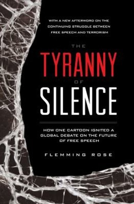 The Tyranny of Silence : How One Cartoon Ignited a Global Debate
