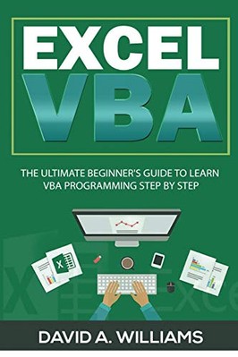 Excel VBA: Die ultimative Anleitung für Anfänger zum Erlernen der VBA-Programmierung Schritt für...