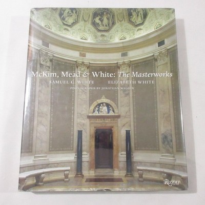 McKim Mead & White The Masterworks Samuel White Architecture American Architects