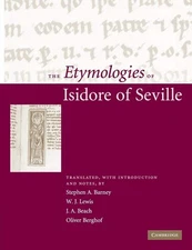 The Etymologies of Isidore of Seville by Barney
