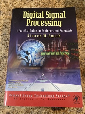 Digital Signal Processing: A Practical Guide for Engineers and Scientists by