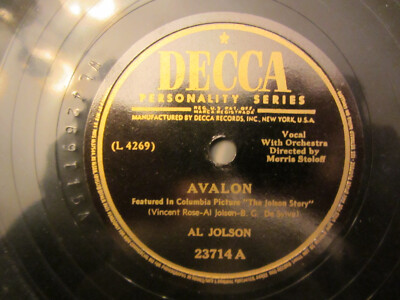 AL JOLSON/MORRIS STOLOFF        AVALON/ANNIVERSARY SONG Decca 23714 VG+