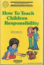 How To Teach Children Responsibility Harris Clemes, Reynold Bean Very Good
