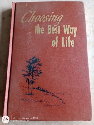 1979 1STed CHOOSING THE BEST WAY OF LIFE HARDCOVER BOOK