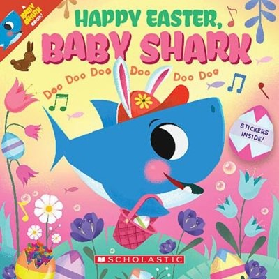 Happy Easter, Baby Shark!: Doo Doo Doo Doo Doo Doo a Baby Shark B