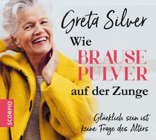 Wie Brausepulver auf der Zunge, 4 Audio-CDs | Greta Silver | Deutsch | Audio-CD