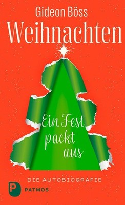 Weihnachten - ein Fest packt aus Gideon Böss