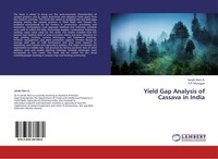 Yield Gap Analysis Of Cassava In India Janaki Rani A.