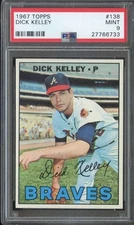 1967 TOPPS #138 DICK KELLEY PSA 9 BRAVES *B67136