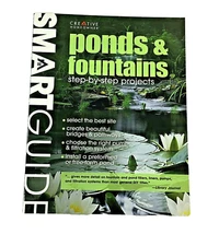 Smart Guide Ponds and Fountains by Creative Homeowner Editors 2002 Paperback