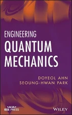 Doyeol Ahn Seoung-Hwan Park Engineering Quantum Mechanics (Hardback) (UK IMPORT)