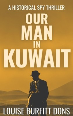 Louise Burfitt-Dons Our Man In Kuwait (Paperback)