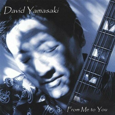 From Me to You CD David Yamasaki