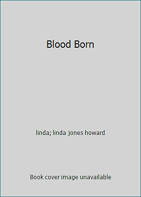 Blood Born by linda; linda jones howard