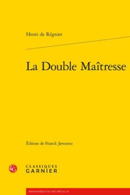 La Double Maitresse, Paperback by De Regnier, Henri; Backes, Jean-Louis (FRW)...