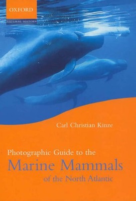 Photographic Guide to the Marine Mammals of the North Atlantic (