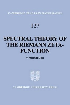 Spectral Theory of the Riemann Zeta-Function by Yoichi Motohashi - 9780521445207