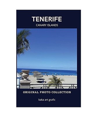 Tenerife Canary Islands: Original Photo Collection, Kaka Art Grafic