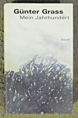Günter Grass , Mein Jahrhundert , Steidl Verlag , HC , 1999 , 1.Auflage