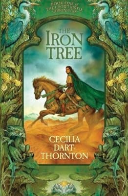 The Iron Tree (Crowthistle Chronicles), Dart-Thornton, Cecilia, Used; Very Good 