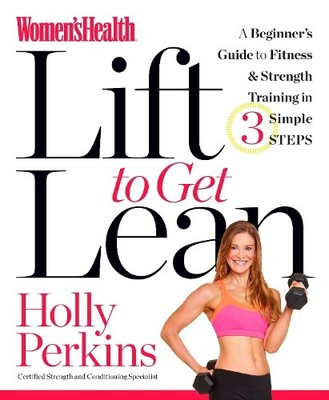 Women's Health Lift to Get Lean by Holly CSCS 1623364787 FREE Shipping