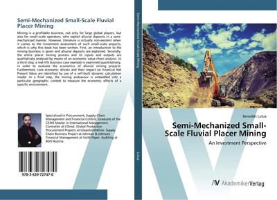 Semi-Mechanized Small-Scale Fluvial Placer Mining An Investment Perspective Buch