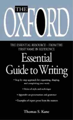 Thomas S. Kane The Oxford Essential Guide to Writing (Paperback)