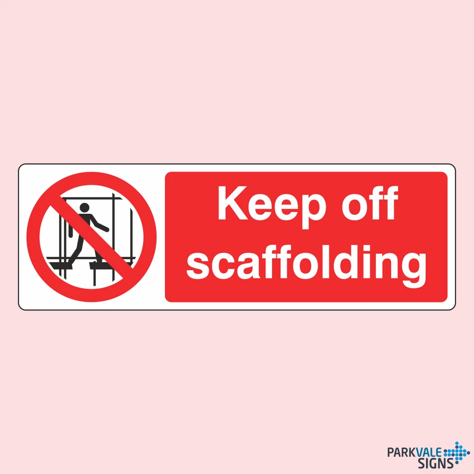 LASTING IMPRESSIONS (SIGNS) LIMITED Keep Off Scaffolding Sign