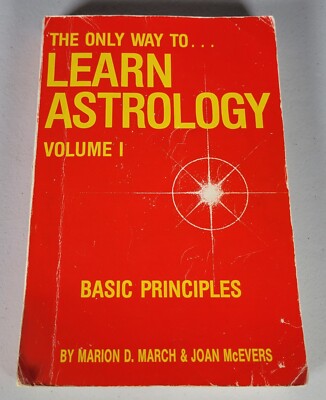 1982 The Only Way to Learn Astrology Vol-1 Book Basic Principles March & McEvers