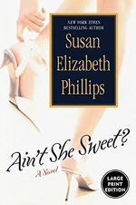 AIN'T SHE SWEET By Susan Elizabeth Phillips *Excellent Condition*