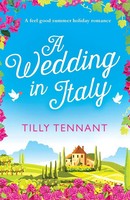 A Wedding In Italy A Feel Good Summer Holiday Romance Tilly Tennant Taschenbuch