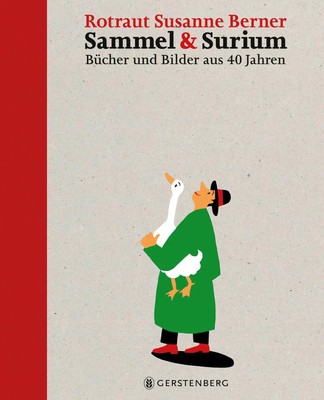 Sammel & Surium | Bücher und Bilder aus 40 Jahren | Rotraut Susanne Berner