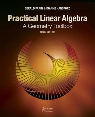 Practical Linear Algebra: A Geometry Toolbox, Third Edition by Gerald Farin