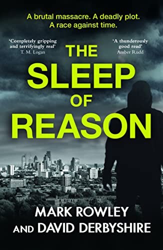 The Sleep of Reason: 'Superb' Daily Mail-Mark Rowley,David Derby