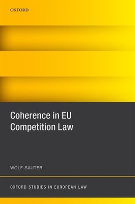 Coherence in EU Competition Law by Wolf Sauter (English) Hardcover Book
