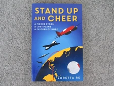 Stand Up and Cheer: A Fierce Storm, A Lost Plane, A Flicker of Hope! Loretta Re