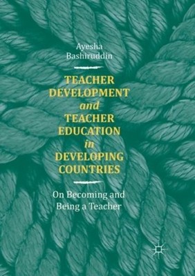 Teacher Development And Teacher Education In Developing Coun...