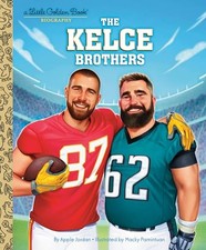The Kelce Brothers : A Little Golden Book Biography