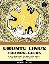 Ubuntu Linux for Non-Geeks : A Pain-Free, Project-Based, Get-Thin