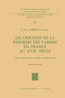 P. W. Janssen | Les Origines De La RéForme Des Carmes En France Au XviiièMe...
