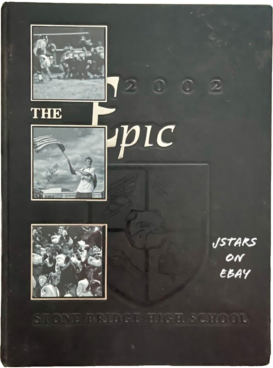 2002 STONE BRIDGE HIGH SCHOOL YEARBOOK, THE EPIC, ASHBURN, VA | eBay