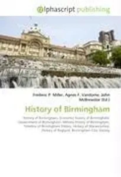 Frederic P. Miller (U. A.) | History Of Birmingham | Taschenbuch | Englisch-image