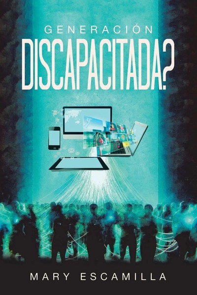 GeneraciÓN Discapacitada? Mary Escamilla Taschenbuch Spanisch 2024 Palibrio-image