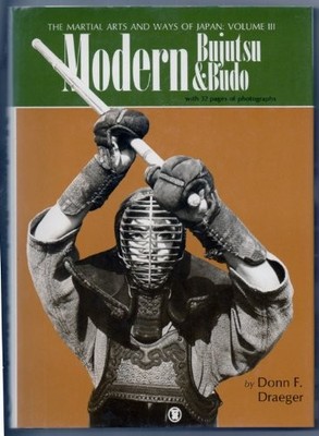 Modern Bujutsu and Budo (v. 3) (Mar..., Draeger, Donn F