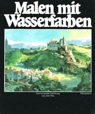 Malen mit Wasserfarben by John Pike Watercolor, 1981 German Edition 