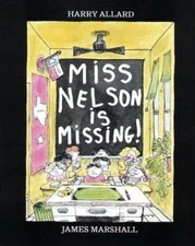 Miss Nelson Is Missing! by Harry Allard and James Marshall (1985, Trade Pape