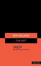 The Gift (Methuen Modern Plays S.) By Roy Williams