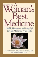 A Woman's Best Medicine: Health, Happiness, and Long Life through Ma - VERY GOOD
