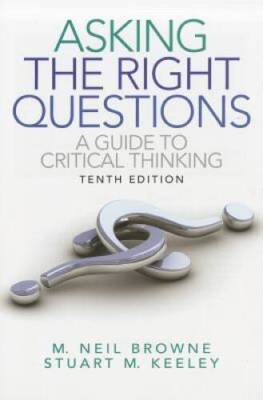 Asking the Right Questions: A Guide to Critical Thinking (1 - VERY GOOD