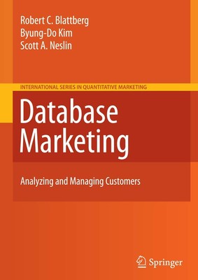 Database Marketing: Analyzing and Managing Customers (International Series i...